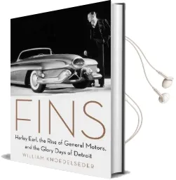 Fins: Harley Earl, the Rise of General Motors, and the Glory Days of Detroit Audiobook download free by William Knoedelseder