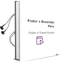 Fodor'S Essential Peru Audiobook download free by Fodor'S Travel Guides