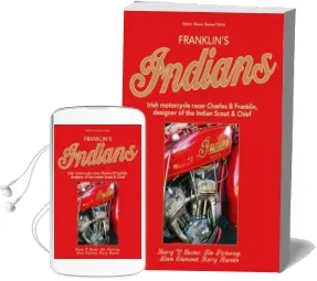 Franklin'S Indians: Irish Motorcycle Racer Charles b Franklin, Designer of the Indian Chief Audiobook download free by Harry V. Sucher