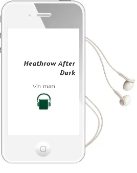 Heathrow After Dark Audiobook download free by Vin Man