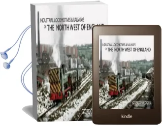 Industrial Locomotives & Railways of the North West of England Audiobook download free by Gordon Edgar