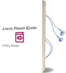Lonely Planet Kyoto Audiobook download free by Lonely Planet