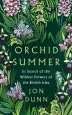 Audiobook Orchid Summer: In Search of the Wildest Flowers of the British Isles author Jon Dunn