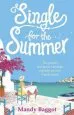 Audiobook Single for the Summer: A Feel-Good Romantic Comedy you Need to Read for Summer 2018 author Mandy Baggot