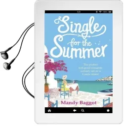Single for the Summer: A Feel-Good Romantic Comedy you Need to Read for Summer 2018 Audiobook download free by Mandy Baggot