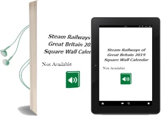 Steam Railways of Great Britain 2019 Square Wall Calendar Audiobook download free by Not Available