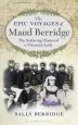 Audiobook The Epic Voyages of Maud Berridge: The Seafaring Diaries of a Victorian Lady author Sally Berridge