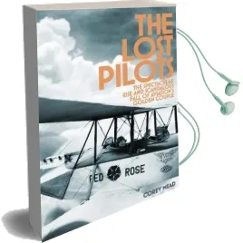 The Lost Pilots: The Spectacular Rise and Scandalous Fall of Aviation'S Golden Couple Audiobook download free by Corey Mead