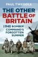 Audiobook The Other Battle of Britain: 1940: Bomber Command'S Forgotten Summer author Paul Tweddle