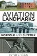 Audiobook Aviation Landmarks - Norfolk and Suffolk author Peter B. Gunn