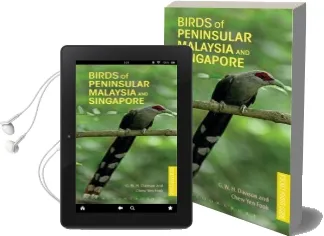 Birds of Peninsular Malaysia and Singapore Audiobook download free by G. W. H. Davison