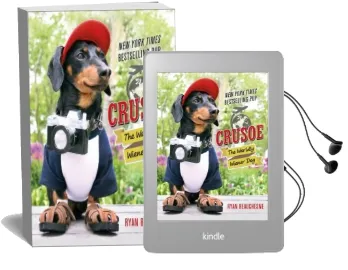 Crusoe, the Worldly Wiener dog: Further Adventures With the Celebrity Dachshund Audiobook download free by Ryan Beauchesne