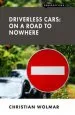 Audiobook Driverless Cars: On a Road to Nowhere author Christian Wolmar