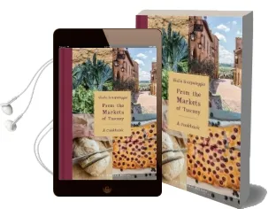 From the Markets of Tuscany: A Cookbook Audiobook download free by Giulia Scarpaleggia