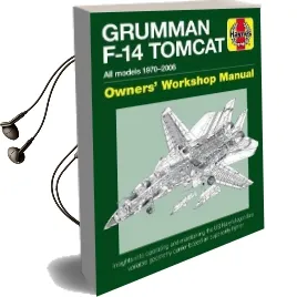Grumman F-14 Tomcat: All Models 1970-2006 Audiobook download free by Tony Holmes