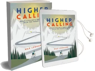 Higher Calling: Road Cycling'S Obsession With the Mountains Audiobook download free by Max Leonard