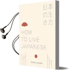 How to Live Japanese Audiobook download free by Yutaka Yazawa