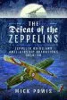 Audiobook The Defeat of the Zeppelins: Zeppelin Raids and Anti-Airship Operations 1916-18 author Mick Powis
