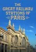 Audiobook The Great Railway Stations of Paris author Michael Patterson
