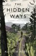 Audiobook The Hidden Ways: Scotland'S Forgotten Roads author Alistair Moffat