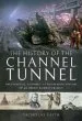 Audiobook The History of the Channel Tunnel: The Political, Economic and Engineering History of an Heroic Railway Project author Nicholas Faith