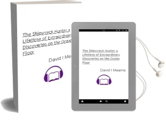 The Shipwreck Hunter: A Lifetime of Extraordinary Discoveries on the Ocean Floor Audiobook download free by David L Mearns