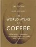 Audiobook The World Atlas of Coffee: From Beans to Brewing - Coffees Explored, Explained and Enjoyed author James Hoffmann