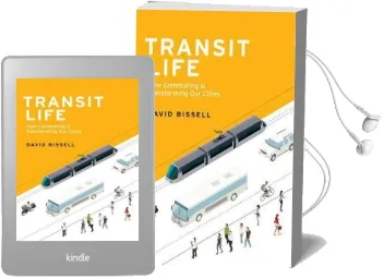 Transit Life: How Commuting is Transforming our Cities Audiobook download free by David Bissell
