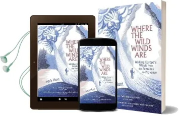 Where the Wild Winds are: Walking Europe'S Winds From the Pennines to Provence Audiobook download free by Nick Hunt