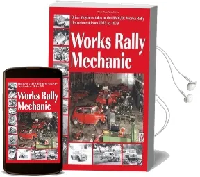 Works Rally Mechanic: Bmc/Bl Works Rally Department 1955-79 Paperback Edition Audiobook download free by Brian Moylan