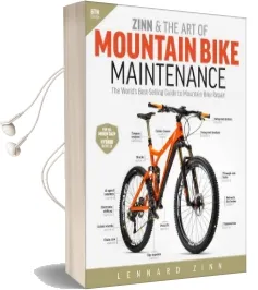Zinn & the art of Mountain Bike Maintenance: The World'S Best-Selling Guide to Mountain Bike Repair Audiobook download free by Lennard Zinn