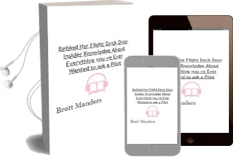 Behind the Flight Deck Door: Insider Knowledge About Everything You'Ve Ever Wanted to ask a Pilot Audiobook download free by Brett Manders