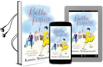 Bella Figura: How to Live, Love and eat the Italian way Audiobook download free by Kamin Mohammadi