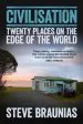 Audiobook Civilisation: Twenty Places at the Edge of the World author Steve Braunias