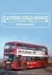Audiobook Eastern Coach Works: A Pictorial Tribute author Peter Horrex