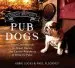 Audiobook Great British pub Dogs: From Dachshunds to Great Danes, the Canine Residents of Britain'S Pubs author Abbie Lucas