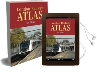 London Rail Atlas 5th Edition: 5 Audiobook download free by Joe Brown