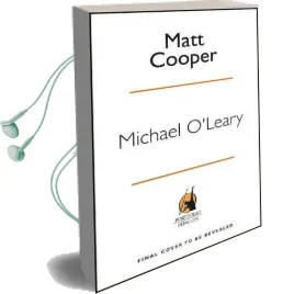 Michael O'Leary: Turbulent Times for the man who Made Ryanair Audiobook download free by Matt Cooper