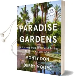 Paradise Gardens: The World'S Most Beautiful Islamic Gardens Audiobook download free by Monty Don