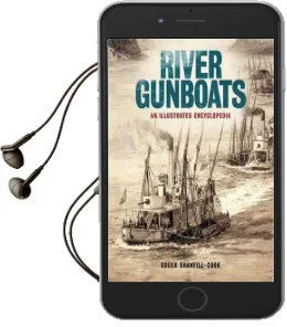 River Gunboats: An Illustrated Encyclopedia Audiobook download free by Roger Branfill Cook