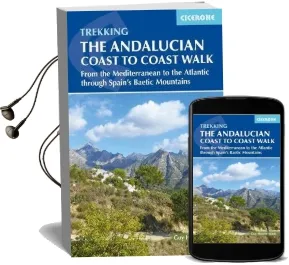 The Andalucian Coast to Coast Walk: From the Mediterranean to the Atlantic Through the Baetic Mountains Audiobook download free by Guy Hunter Watts
