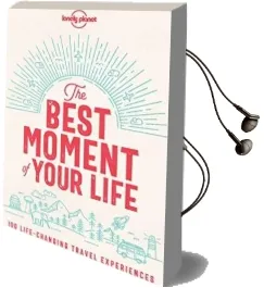 The Best Moment of Your Life Audiobook download free by Lonely Planet