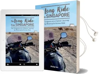 The Long Ride From Singapore: Two Surgeons on a Cancer Journey Audiobook download free by Philip Iau