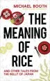 Audiobook The Meaning of Rice: And Other Tales From the Belly of Japan author Michael Booth