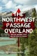 Audiobook The Northwest Passage Overland: The Epic Journey That Helped Create Canada author E. C. Coleman