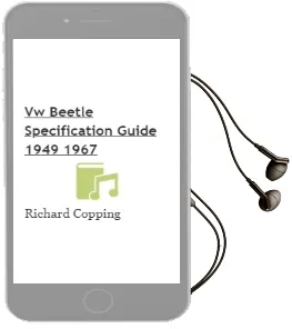 Vw Beetle Specification Guide 1949-1967 Audiobook download free by Richard Copping
