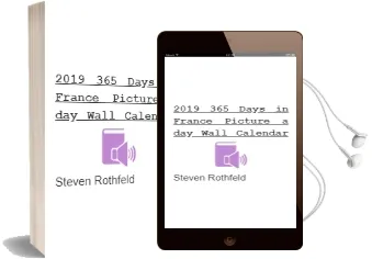 2019 365 Days in France Picture-A-Day Wall Calendar Audiobook download free by Steven Rothfeld