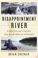 Audiobook Disappointment River: Finding and Losing the Northwest Passage author Brian Castner
