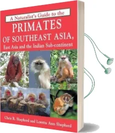 Naturalist'S Guide to the Primates of se Asia Audiobook download free by Chris R. Shepherd