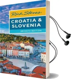 Rick Steves Croatia & Slovenia (Seventh Edition) Audiobook download free by Rick Steves
